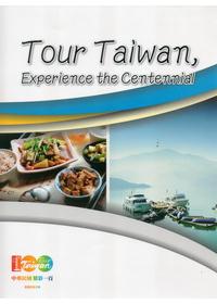 Tour Taiwan, Experience the Centennial